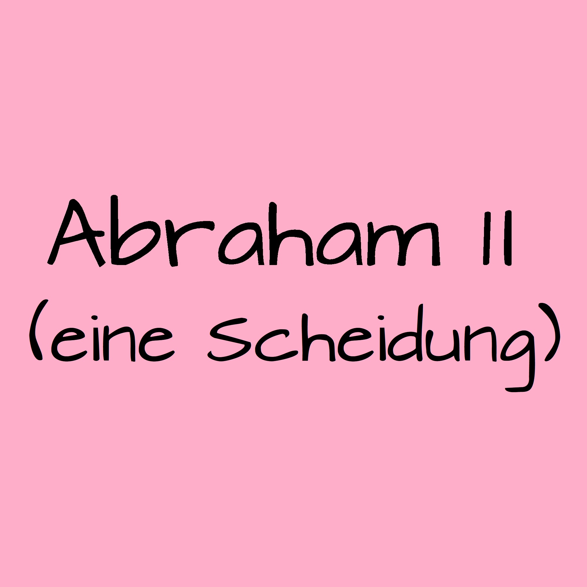 Abraham II: Eine Scheidung