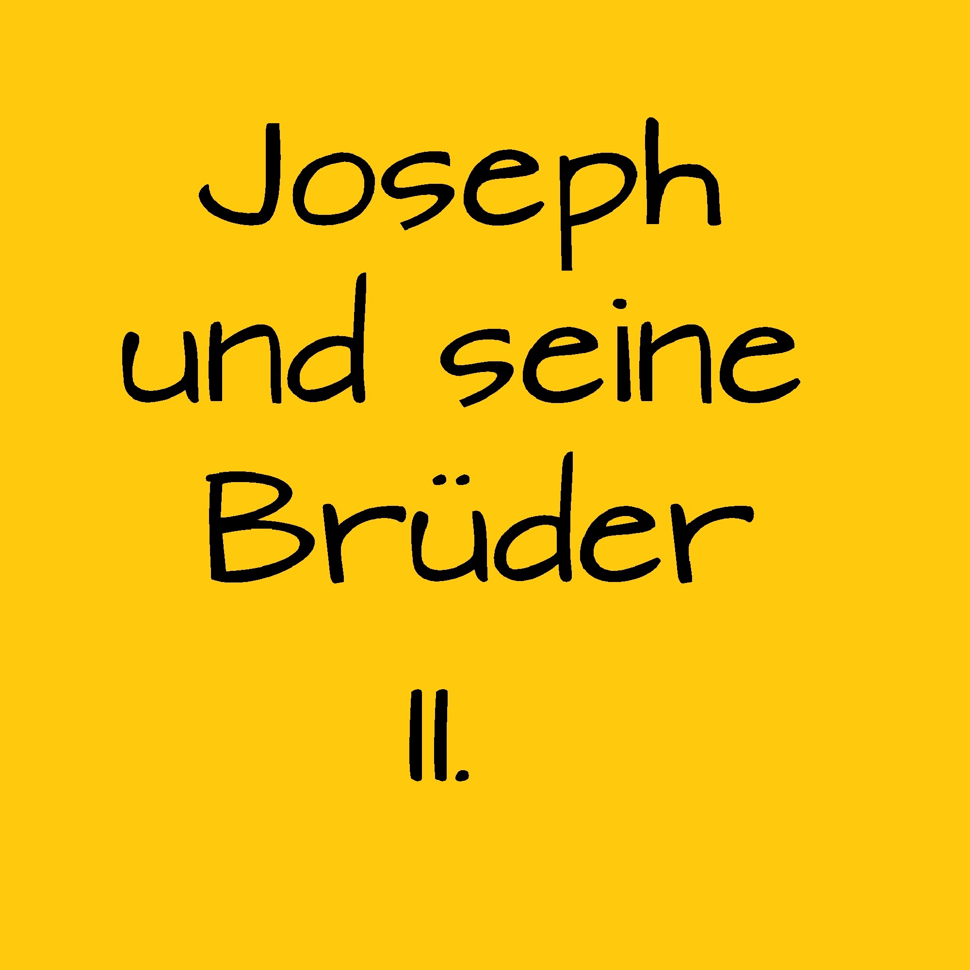 Joseph und seine Brueder 2
